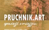 “PRUCHNIK.ART - opowieść o miejscu” - wystawa podsumowująca projektu, w której udział biorą pracownicy, doktoranci, absolwenci i studenci ISP UR