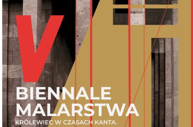 V edycji Ogólnopolskiego Biennale Malarstwa Olsztyn Pejzaż Architektoniczny Królewiec w czasach Kanta. Przemiany w czasie i przestrzeni- plakat