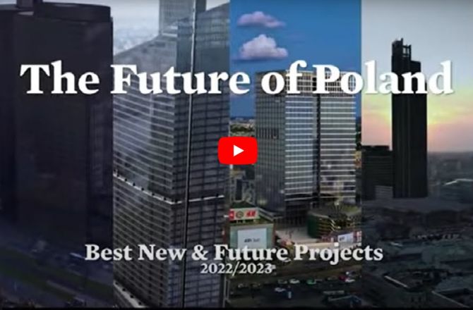 About Poland - The Future of Poland: Best New and Future Projects 2022 / 2023 by Poland Today