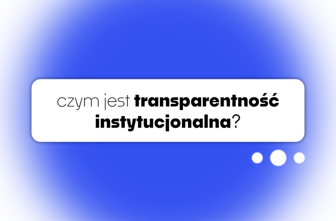 Napis: Czym jest transparentność instytucjonalna? Powyżej napis: fundamentalne wartości akademickie.
