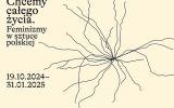 Zapraszamy na wystawę “Chcemy całego życia. Feminizmy w sztuce polskiej”, w której udział bierze dr hab. Jadwiga Sawicka, prof. UR