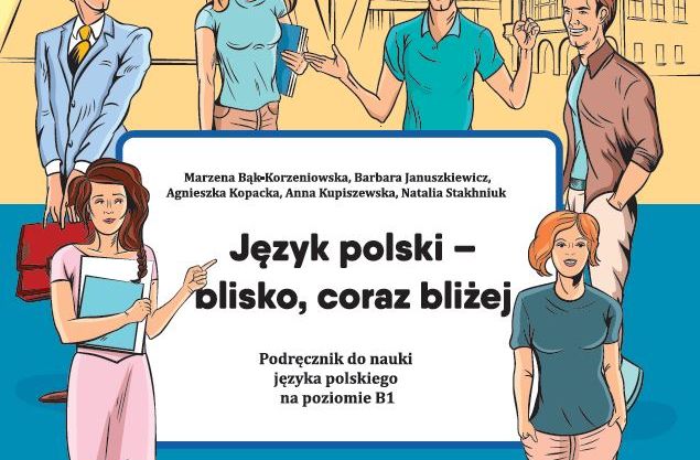 Bezpłatny Podręcznik do nauki języka polskiego: Język polski - blisko, coraz bliżej