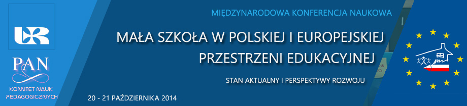 Mała Szkoła w Polskiej i Europejskiej Przestrzeni Edukacyjne. Stan aktualny i perspektywy rozwoju.