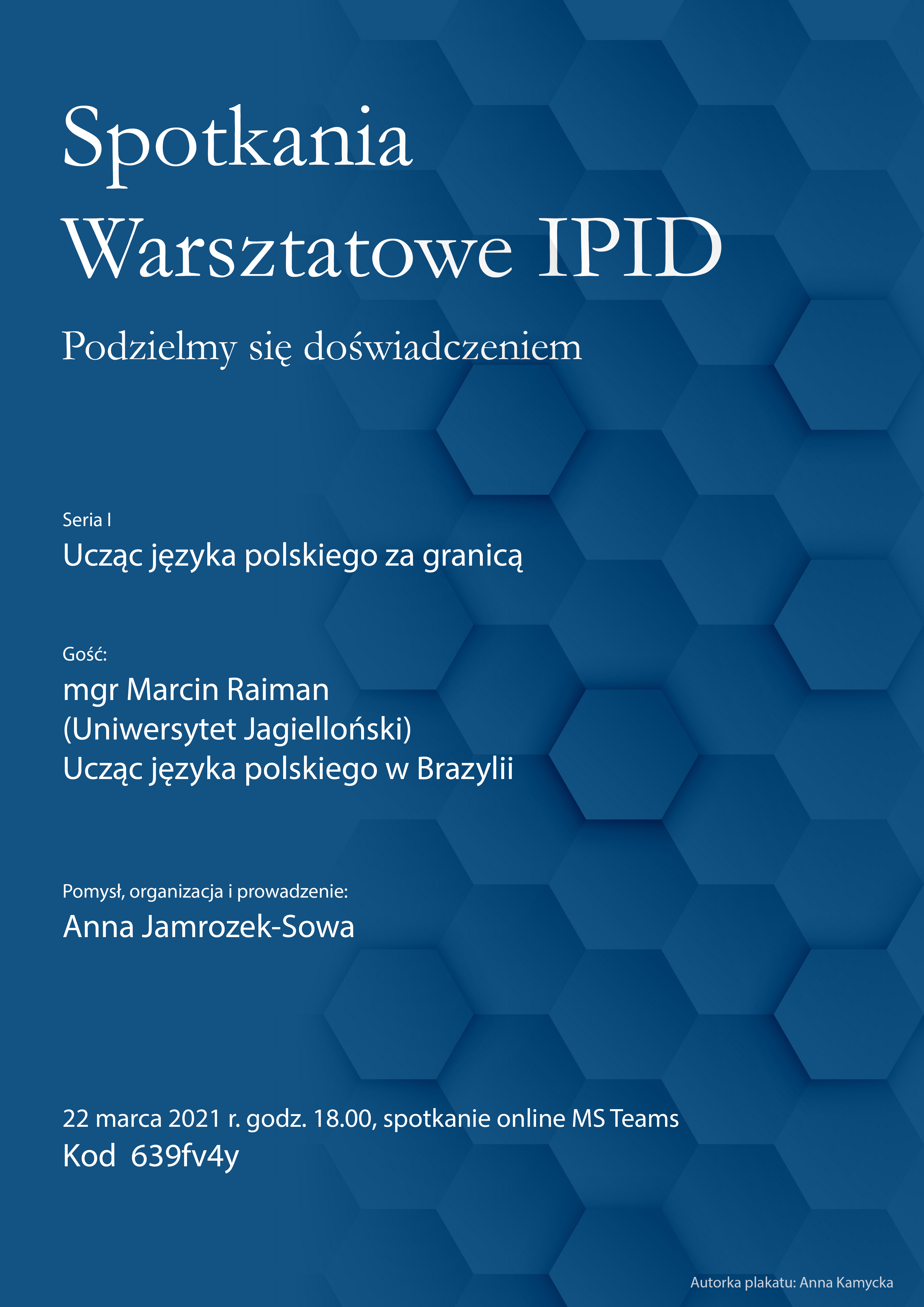 Plakat Spotkania Warsztatowe IPID 22 marca 2021.jpg [1.86 MB]