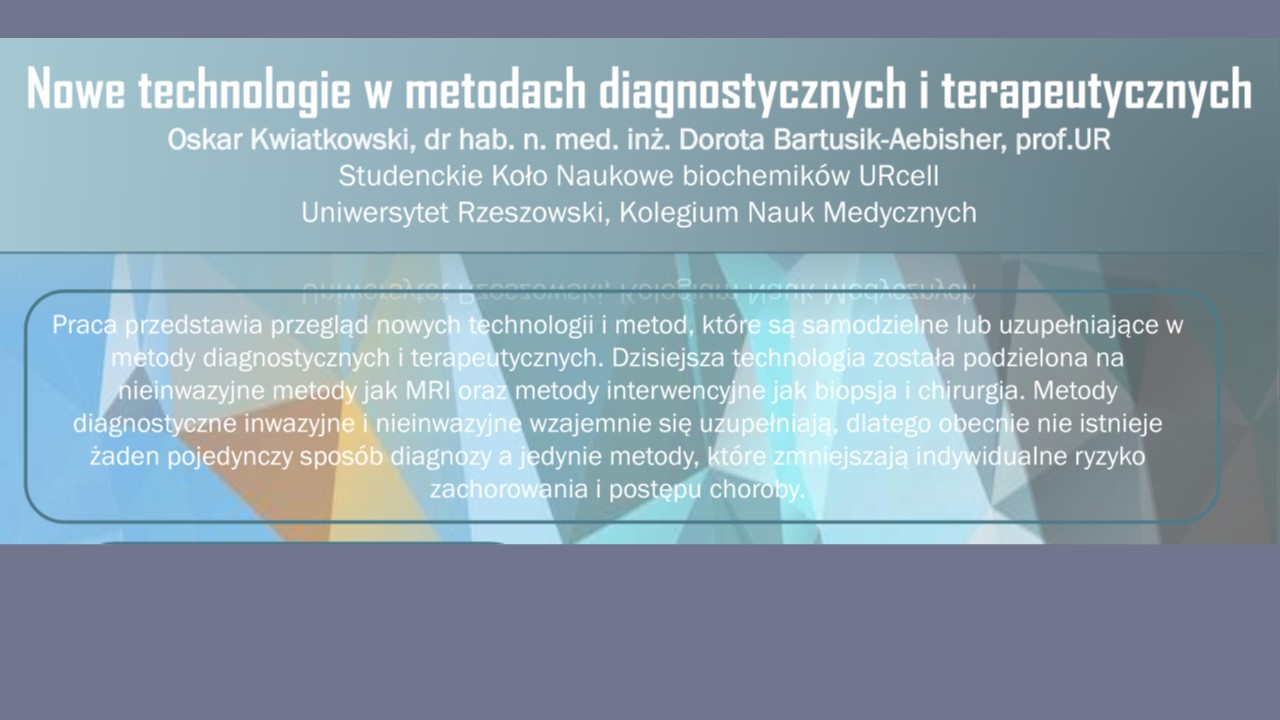 NOWE TECHNOLOGIE W METODACH DIAGNOSTYCZNYCH I TERAPEUTYCZNYCH - UR Cell Biochemistry Student Scientific Circle